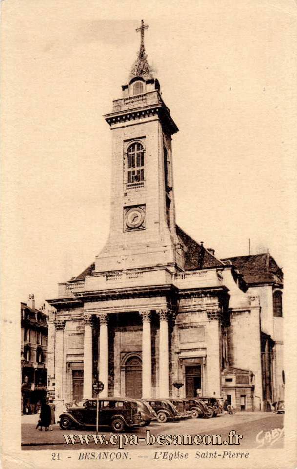21 - BESANÇON. - L'Eglise Saint-Pierre